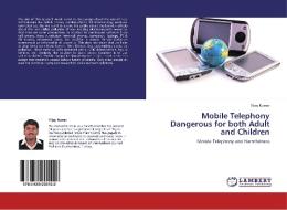 Mobile Telephony Dangerous for both Adult and Children di Vijay Kumar edito da LAP Lambert Academic Publishing