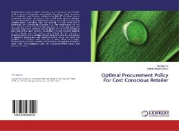 Optimal Procurement Policy For Cost Conscious Retailer di Sicong Hou, Melike Baykal-Gürsoy edito da LAP Lambert Academic Publishing