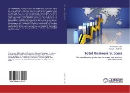 Total Business Success di Antonios G. Zairis, George J. Stamatis edito da LAP Lambert Academic Publishing