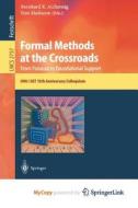Formal Methods At The Crossroads. From Panacea To Foundational Support edito da Springer Berlin Heidelberg