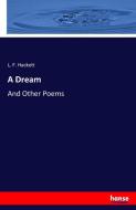 A Dream di L. F. Hackett edito da hansebooks