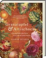 Granatapfel & Artischocke di Saghar Setareh edito da Ars Vivendi