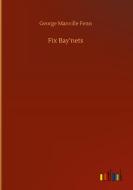 Fix Bay'nets di George Manville Fenn edito da Outlook Verlag