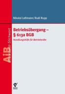 Betriebsübergang - § 613a BGB di Nikolai Laßmann, Rudi Rupp edito da Bund-Verlag GmbH