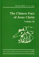 The Chinese Face Of Jesus Christ: Volume 3b di Roman Malek edito da Steyler Verlagsbuchhandlung Gmbh