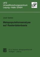 Metapopulationsanalyse auf Rasterdatenbasis di Josef Settele edito da Vieweg+Teubner Verlag