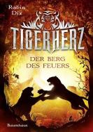 Tigerherz 03 - Der Berg des Feuers di Robin Dix edito da Baumhaus Verlag GmbH