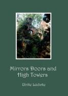 Mirrors Doors and High Towers di Ulrike Lüdicke edito da Books on Demand