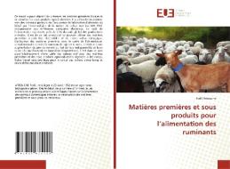 Matières premières et sous produits pour l'alimentation des ruminants di Fodil Arbouche edito da Editions universitaires europeennes EUE