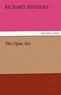 The Open Air di Richard Jefferies edito da TREDITION CLASSICS