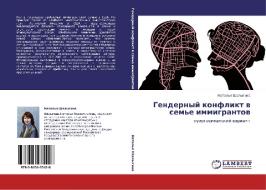 Gendernyy Konflikt V Sem'e Immigrantov di Shalygina Natal'ya edito da Lap Lambert Academic Publishing