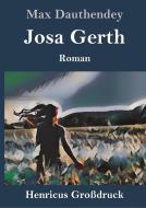 Josa Gerth (Großdruck) di Max Dauthendey edito da Henricus