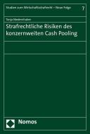 Strafrechtliche Risiken des konzernweiten Cash Pooling di Tanja Niedernhuber edito da Nomos Verlagsges.MBH + Co