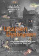 Utopien und Dystopien edito da Aisthesis Verlag