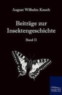 Beiträge zur Insektengeschichte di August Wilhelm Knoch edito da TP Verone Publishing
