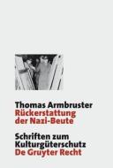 Rückerstattung der Nazi-Beute di Thomas Armbruster edito da De Gruyter