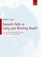 Smooth Path Or Long And Winding Road? di Kathrin Leuze edito da Verlag Barbara Budrich