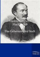 Das Geheimnis der Stadt di Friedrich Wilhelm Hackländer edito da Salzwasser-Verlag GmbH