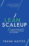 Lean Scaleup di Frank Mattes edito da Lean Scaleup UG
