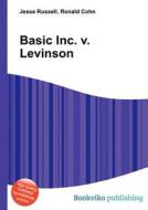 Basic Inc. V. Levinson di Jesse Russell, Ronald Cohn edito da Book On Demand Ltd.