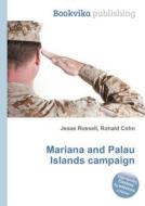 Mariana And Palau Islands Campaign edito da Book On Demand Ltd.