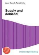 Supply And Demand edito da Book On Demand Ltd.