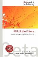 Phil of the Future edito da Betascript Publishing
