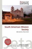 South American Mission Society edito da Betascript Publishing