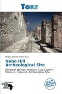 Nebo Hill Archeological Site edito da Duc