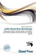 Jaffa Road Bus Bombings edito da Claud Press