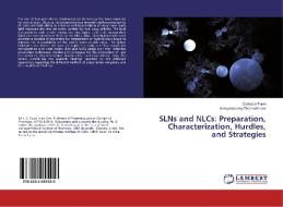 SLNs and NLCs: Preparation, Characterization, Hurdles, and Strategies di Ganesan Poovi, Narayanasamy Dhamodharan edito da LAP Lambert Academic Publishing