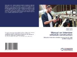 Manual on interview schedule construction di Rajesh Kumar, Umesh Jaiswal edito da LAP LAMBERT Academic Publishing