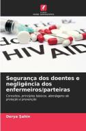 Segurança dos doentes e negligência dos enfermeiros/parteiras di Derya ¿Ahin edito da Edições Nosso Conhecimento