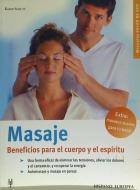 Masaje, beneficios para el cuerpo y la mente di Karin Schutt edito da Editorial Hispano Europea S.A.