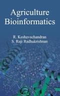 Agriculture Bioinformatics di R. Keshavachandran & S. Raji Radhakrishnan edito da NIPA