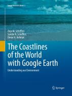 The Coastlines of the World with Google Earth di Anja M. Scheffers, Sander R. Scheffers, Dieter H. Kelletat edito da Springer