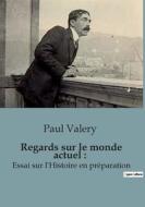 Regards sur le monde actuel di Paul Valery edito da SHS Éditions