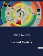 Second Variety di Philip K. Dick edito da Culturea