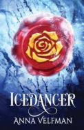 Icedancer di Velfman Anna Velfman edito da Independently Published