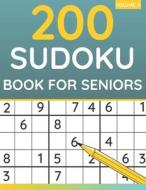 200 Sudoku Book For Seniors di BOOKS FUNAFTER BOOKS edito da Independently Published