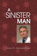 A Sinister Man di Cheryl E. Demers-Fluet edito da ROSEDOG BOOKS