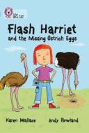 Flash Harriet and the Missing Ostrich Eggs di Karen Wallace edito da HarperCollins Publishers