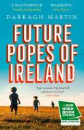 Future Popes of Ireland di Darragh Martin edito da Harper Collins Publ. UK