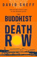 The Buddhist On Death Row di David Sheff edito da Harpercollins Publishers