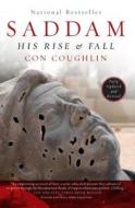 Saddam: His Rise and Fall di Con Coughlin edito da Ecco Press