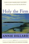Holy the Firm di Annie Dillard edito da HARPERCOLLINS