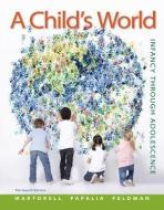 A Child's World: Infancy Through Adolescence di Diane E. Papalia, Gabriela Martorell, Ruth Duskin Feldman edito da McGraw-Hill Education - Europe