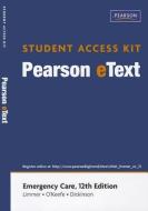 Emergency Care, Pearson Etext Student Access Code Card di Daniel J. Limmer, Michael F. O'Keefe, Edward T. Dickinson edito da PRENTICE HALL