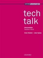 Tech Talk Intermediate level Teacher's Book di Vicki Hollett, John Sydes edito da Oxford University ELT