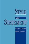 Style and Statement di Edward P. J. Corbett, Robert J. Connors edito da OXFORD UNIV PR